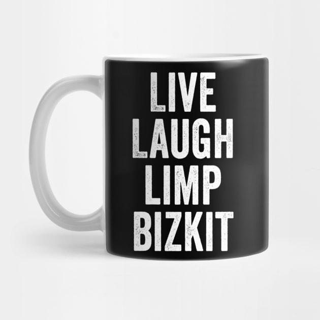 Limp Bizkit, Live Laugh White by GuuuExperience